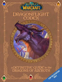 Cover of World of Warcraft: The Dragonflight Codex