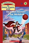 Cover of Dracula Doesn't Play Kickball