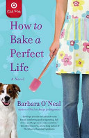 How to Bake a Perfect Life