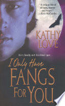 Cover of I Only Have Fangs For You