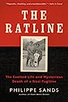 The Ratline: The Exalted Life and Mysterious Death of a Nazi Fugitive