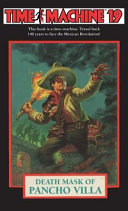 Cover of Time Machine 19: Death Mask of Pancho Villa