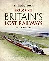 Cover of Exploring Britain's Lost Railways