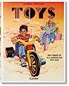 Toys: 100 Years of All-American Toy Ads / 100 Jahre Amerikanische Spielzeugwerbung / 100 Ans de Pubs Americaines