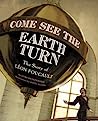 Cover of Come See the Earth Turn
