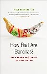 How Bad Are Bananas?: The Carbon Footprint of Everything