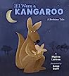 If I Were a Kangaroo: A Bedtime Tale
