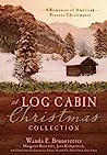 Cover of A Log Cabin Christmas: 9 Historical Romances during American Pioneer Christmases