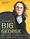 Big George: How a Shy Boy Became President Washington