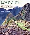 Lost City: The Discovery of Machu Picchu