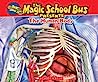 The Magic School Bus Presents: The Human Body: A Nonfiction Companion to the Original Magic School Bus Series