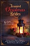 Cover of Treasured Christmas Brides: 6 Novellas Celebrate Love as the Greatest Gift