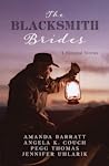 Cover of The Blacksmith Brides: 4 Love Stories Forged by Hard Work