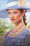 Cover of While Love Stirs