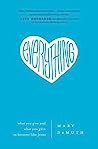 Cover of Everything: What You Give and What You Gain to Become Like Jesus