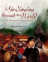 Cover of To Go Singing Through the World: The Childhood of Pablo Neruda