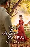 Cover of A Love So True