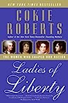 Ladies of Liberty : The Women who Shaped our Nation