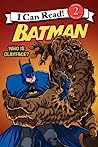 Cover of Batman Classic: Who Is Clayface?