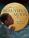 Cover of Beautiful Moon: A Child's Prayer