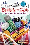 Cover of Splat the Cat: Up in the Air at the Fair