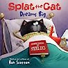 Cover of Splat the Cat Dreams Big