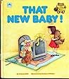 Cover of That New Baby!