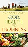 Cover of God, Health, and Happiness: Discover Wholeness in Body and Spirit