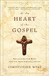 Cover of At the Heart of the Gospel: Reclaiming the Body for the New Evangelization