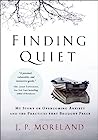 Cover of Finding Quiet: My Story of Overcoming Anxiety and the Practices that Brought Peace