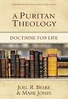 Cover of A Puritan Theology: Doctrine for Life