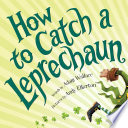 How to Catch a Leprechaun