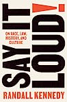 Say It Loud!: On Race, Law, History, and Culture
