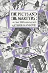 The Picts & the Martyrs: or, Not Welcome at All