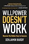 Cover of Willpower Doesn't Work: Discover the Hidden Keys to Success