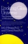 Looking Glass Universe: The Emerging Science of Wholeness