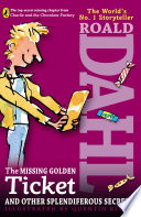 The Missing Golden Ticket and Other Splendiferous Secrets