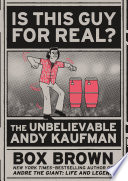Is This Guy For Real?: The Unbelievable Andy Kaufman