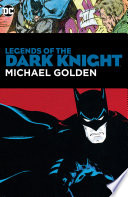 Cover of Legends of the Dark Knight: Michael Golden