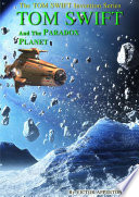 Cover of 7om Swift and the Paradox Planet