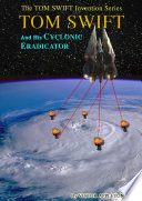 Cover of 5Tom Swift and His Cyclonic Eradicator