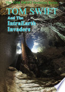 13-Tom Swift and the IntraEarth Invaders