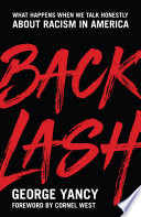 Backlash: What Happens When We Talk Honestly about Racism in America