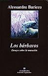 Cover of Los barbaros. Ensayo sobre la mutacion