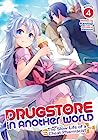 Drugstore in Another World: The Slow Life of a Cheat Pharmacist (Light Novel), Vol. 4