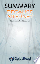 Cover of Summary of "Because Internet" by Gretchen McCulloch - Free book by QuickRead.com