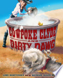 Cowpoke Clyde and Dirty Dawg