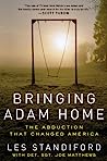 Cover of Bringing Adam Home: The Abduction That Changed America