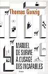 Manuel de survie a l'usage des incapables