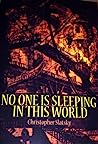 Cover of No One is Sleeping in This World